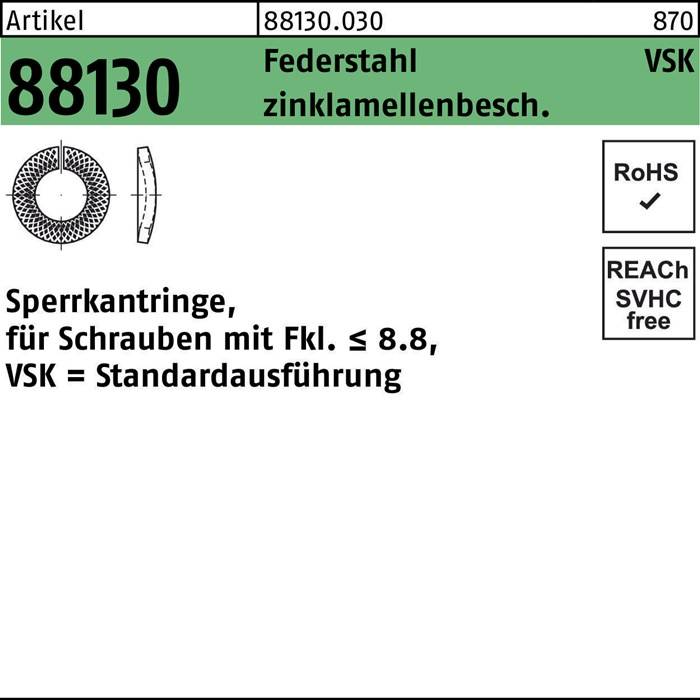 Sperrkanting, Federstahl Zinklamellenbeschichtung für Schrauben mit Festigkeitsklasse ≤ 8.8, VSK = Standardausführung, RoHS- und REACH-konform