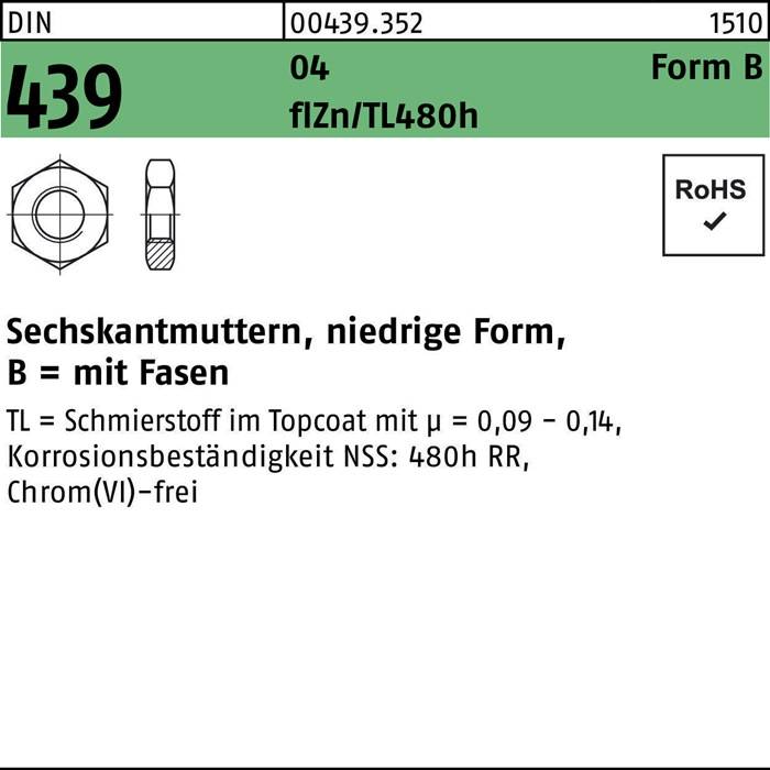 Sechskantmuttern, niedrige Form, B = Schmierstoff mit Topcoat 48 h, RR, Korrosionsbeständigkeit NSC: min = 0,09–0,14; Chrom(VI)-frei