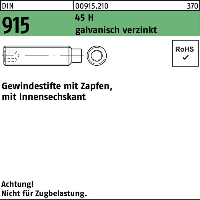 915 45 H feuerverzinkt' mit einer Schraubenillustration. Text: 'Gewindestifte mit Zapfen, mit Innensechskant.' Hinweis: 'Achtung! Nicht für Zugbelastung.
