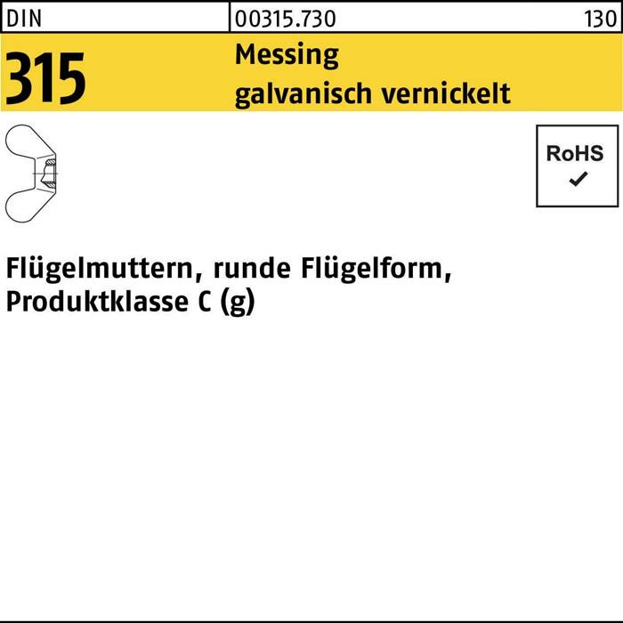 DIN 315, Flügelmutter, Messing galvanisch vernickelt. Produktklasse C (gn). Flügelmutter mit runder Flügelform, RoHS-konform.