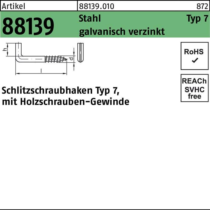 Schlitzschraubhaken R 88139 Typ 7 80x 5,8x 12 Stahl galv.verz. 100St.