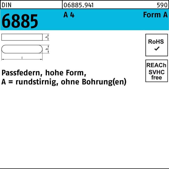 Passfeder, hohe Form, A 6885, rundstirnig, ohne Bohrung(en)' mit Abmessungen l und d, Einhaltung von RoHS und Prüfung auf REACH SVHC-Stoffe.
