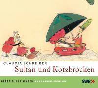 Sultan und Kotzbrocken, 1 Audio-CD Hörspiel für Kinder (1 CD), Hörspiel