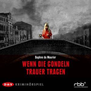 Wenn die Gondeln Trauer tragen, 1 Audio-CD Hörspiel