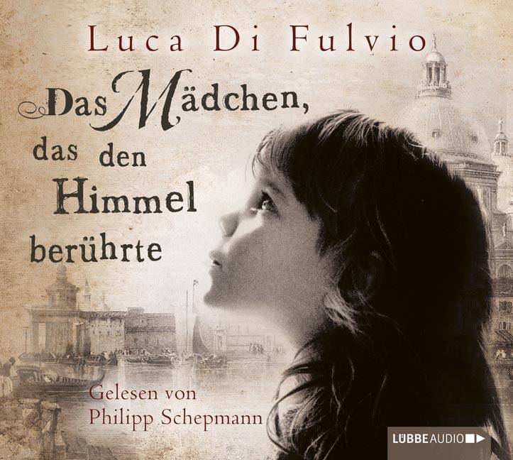 Das Mädchen, das den Himmel berührte Roman.. Gekürzte Ausgabe, Lesung