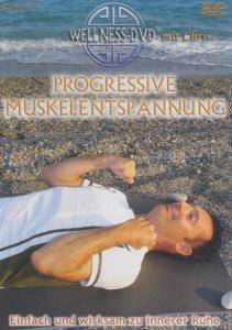 Progressive Muskelentspannung, 1 DVD Einfach und wirksam zu innerer Ruhe