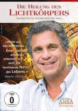 Die Heilung des Lichtkörpers Energetische Heilweisen der Inka. USA