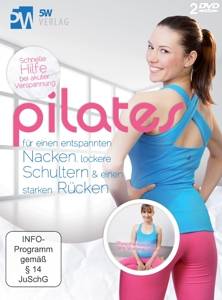 Pilates - Für einen entspannten Nacken, lockere Schultern & einen starken Rücken Schnelle Hilfe bei akuter Verspannung