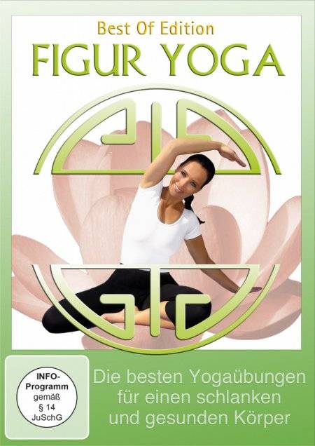 Figur Yoga - Die besten Yogaübungen für einen schlanken und gesunden Körper Deutschland