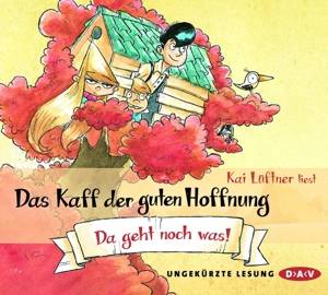 Das Kaff der guten Hoffnung - Da geht noch was!, 3 Audio-CDs Ungekürzte Autorenlesung