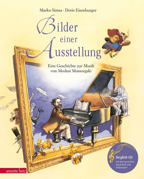 Bilder einer Ausstellung Eine Geschichte zur Musik von Modest Mussorgski (mit CD)