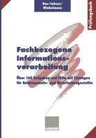 Fachbezogene Informationsverarbeitung Über 160 Aufgaben und Fälle mit Lösungen für Rechtsanwalts- und Notarfachangestellte