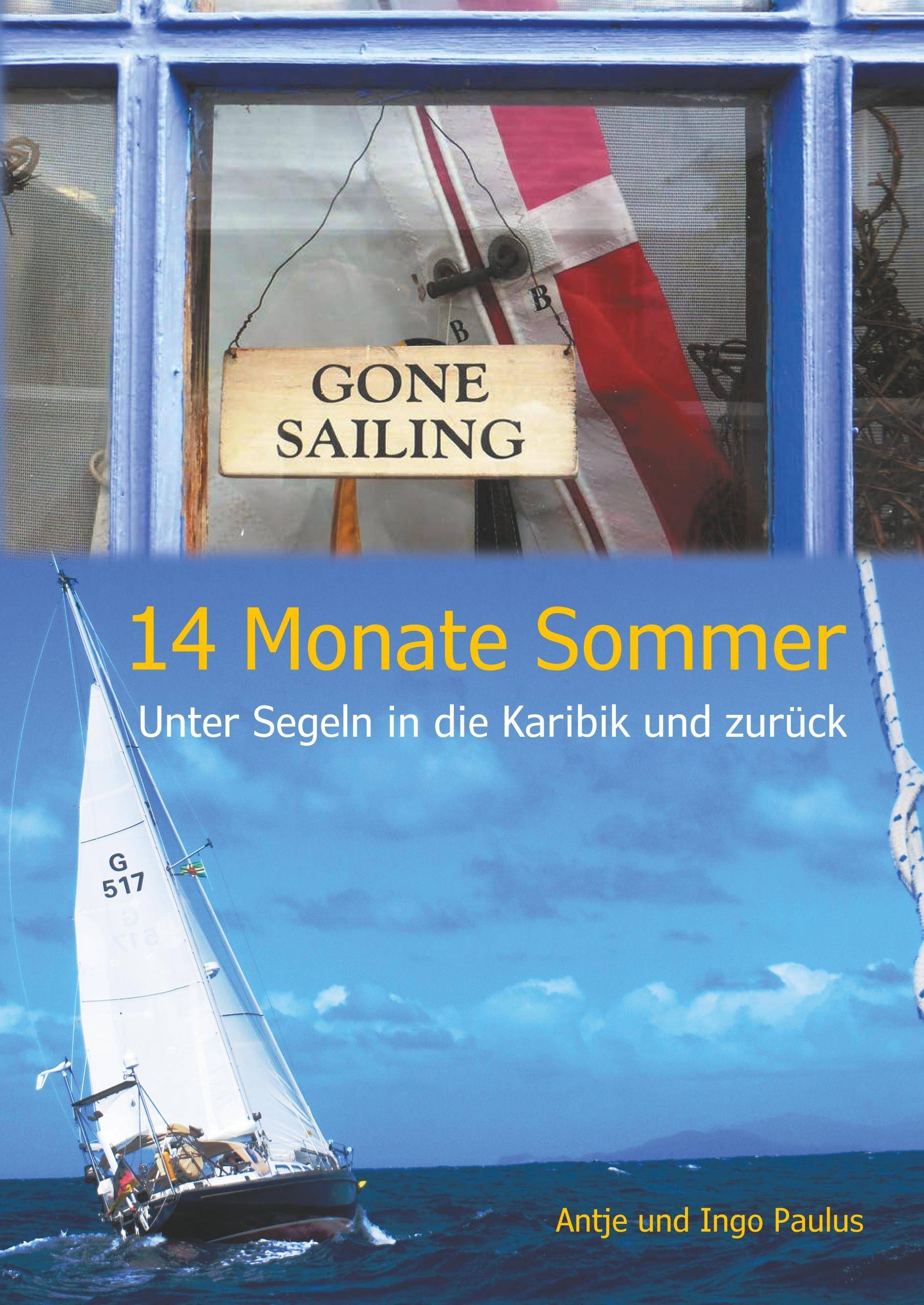 14 Monate Sommer Unter Segeln in die Karibik und zurück