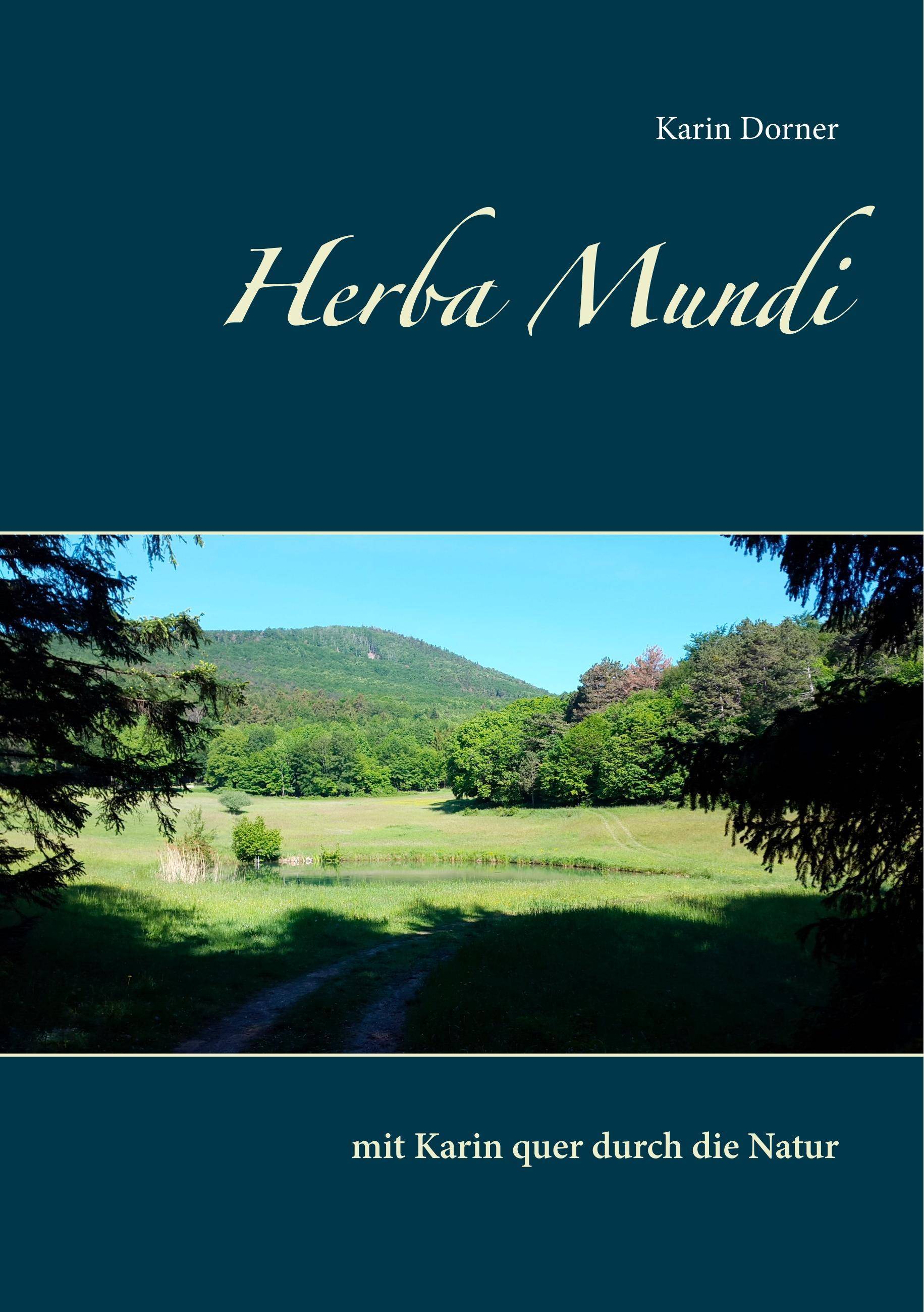 Herba Mundi mit Karin quer durch die Natur