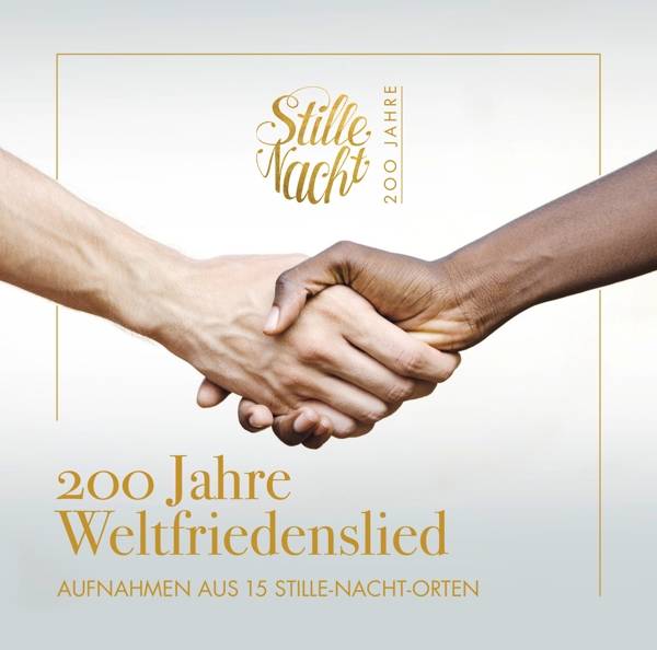 Stille Nacht - 200 Jahre Weltfriedenslied, 1 Audio-CD Aufnahmen aus 15 Stille-Nacht-Orten