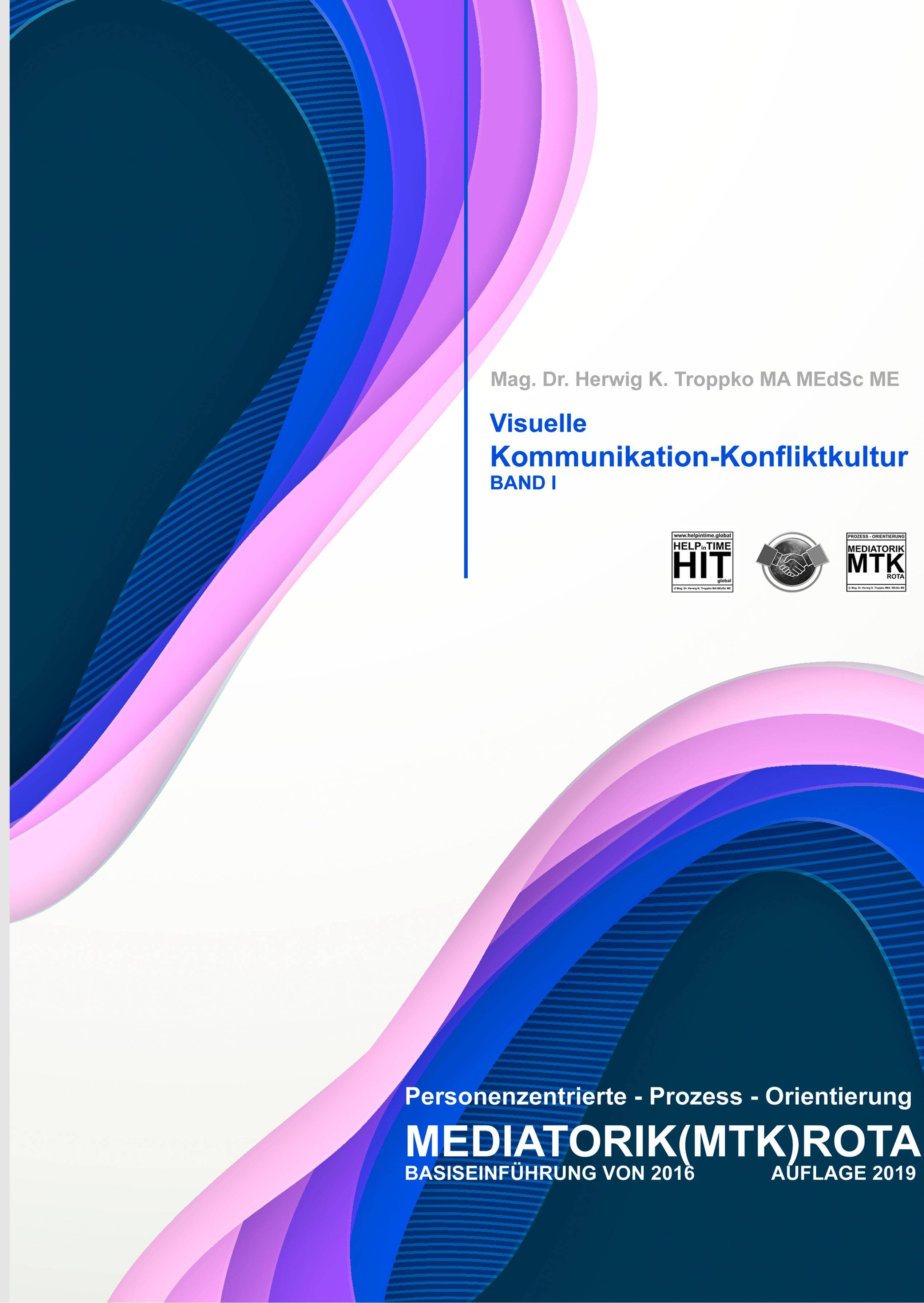 Visuelle Kommunikation und Konfliktkultur Basiseinführung 2016, Band I, Auflage 2019