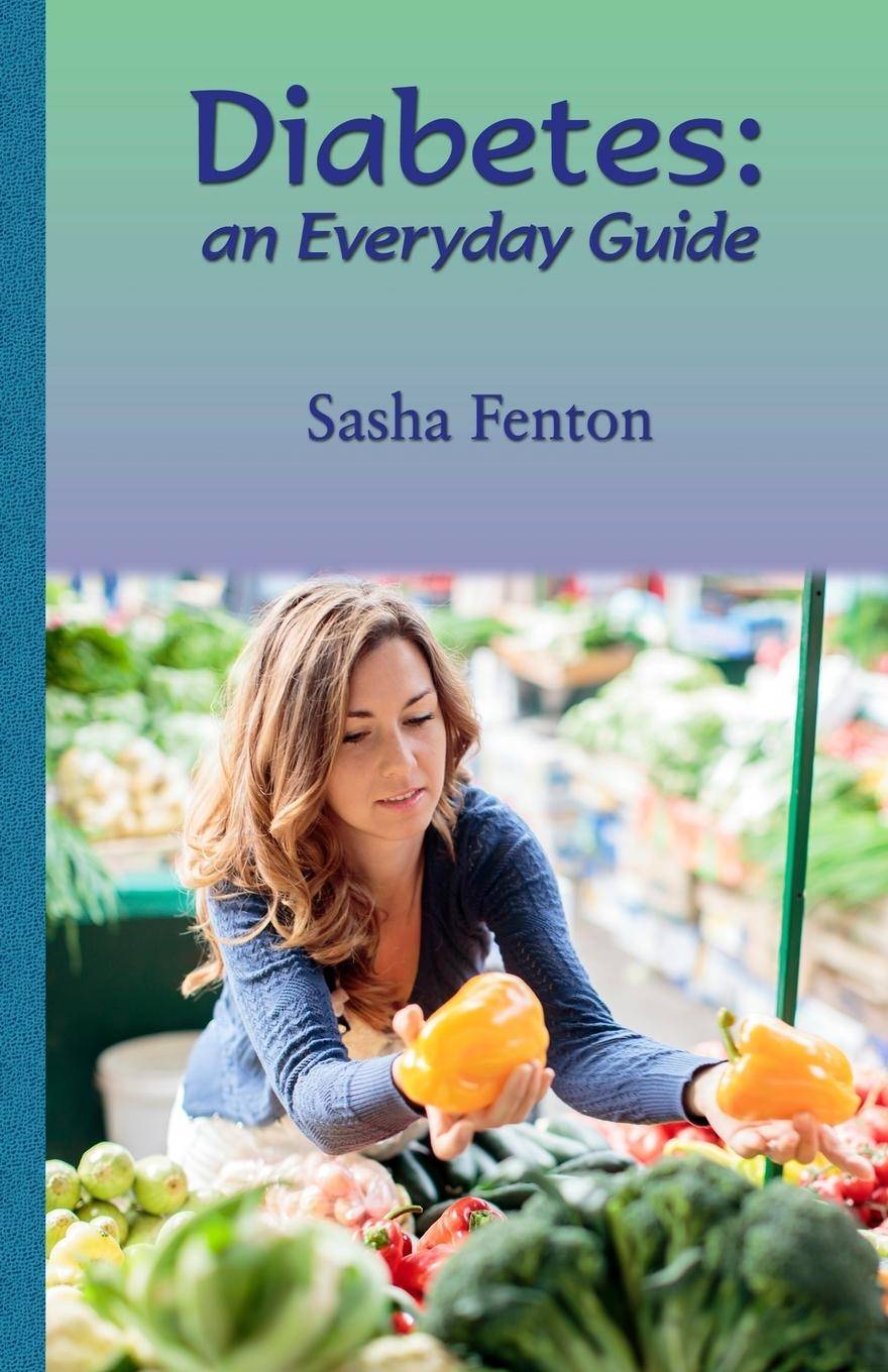 Diabetes: an Everyday Guide an Everyday Guide