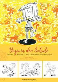 Yoga in der Schule Einfache Übungen für mehr Gelassenheit und Konzentration