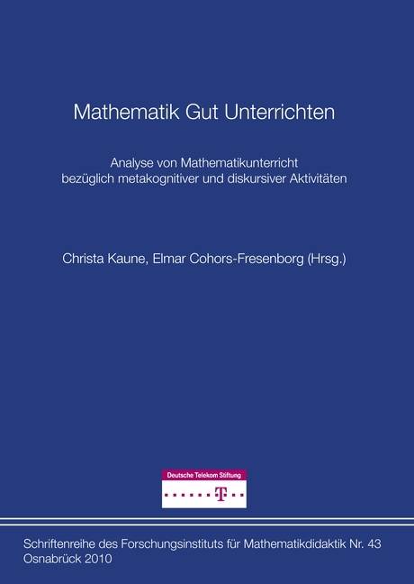 Mathematik Gut Unterrichten Analyse von Mathematikunterricht bezüglich metakognitiver und diskursiver Aktivitäten