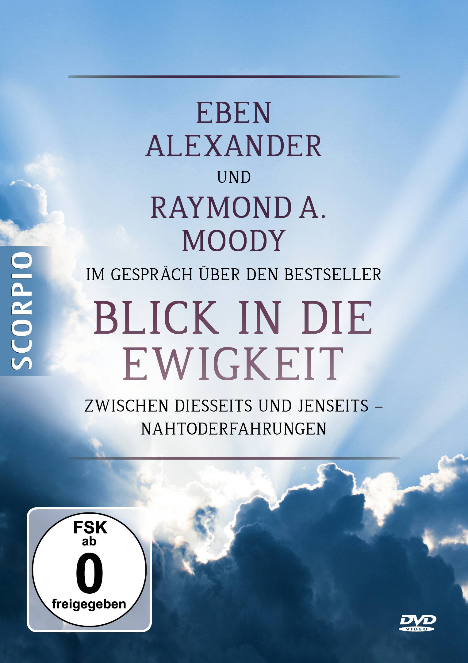 Eben Alexander und Raymond A. Moody im Gespräch über den Bestseller Blick in die Ewigkeit, 1 DVD zwischen Diesseits und Jenseits - Nahtoderfahrungen