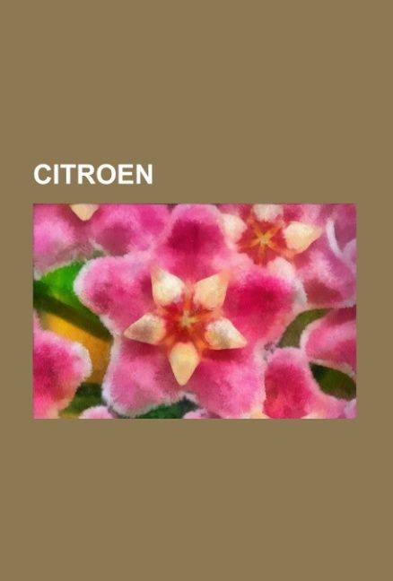 Citroen Citroën, Citroën Cx, Citroën 2cv, Citroën Ds, Citroën Sm, Citroën Ax, Citroën Xantia, Citroën Bx, Citroën Berlingo, Citroën C5, Hydr