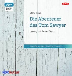 Die Abenteuer des Tom Sawyer, 1 MP3-CD Ungekürzte Lesung