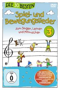 Die 30 besten Spiel- und Bewegungslieder. Tl.3, 1 DVD Interpreten: Simone Sommerland/Karsten Glück/Die Kita-Frösche, Zum Singen, Lernen und Mitmache
