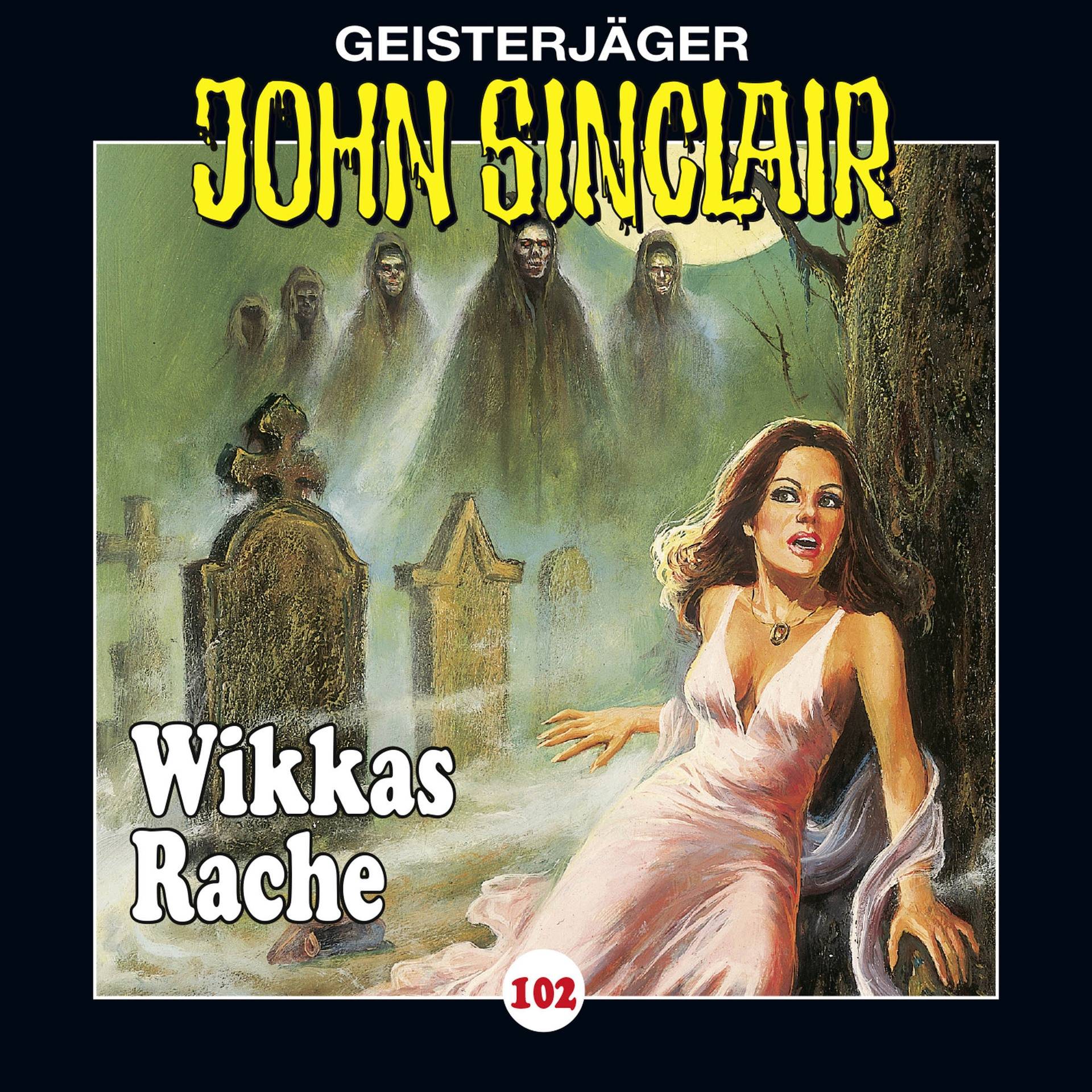 John Sinclair - Folge 102 Wikkas Rache. Teil 2 von 2.