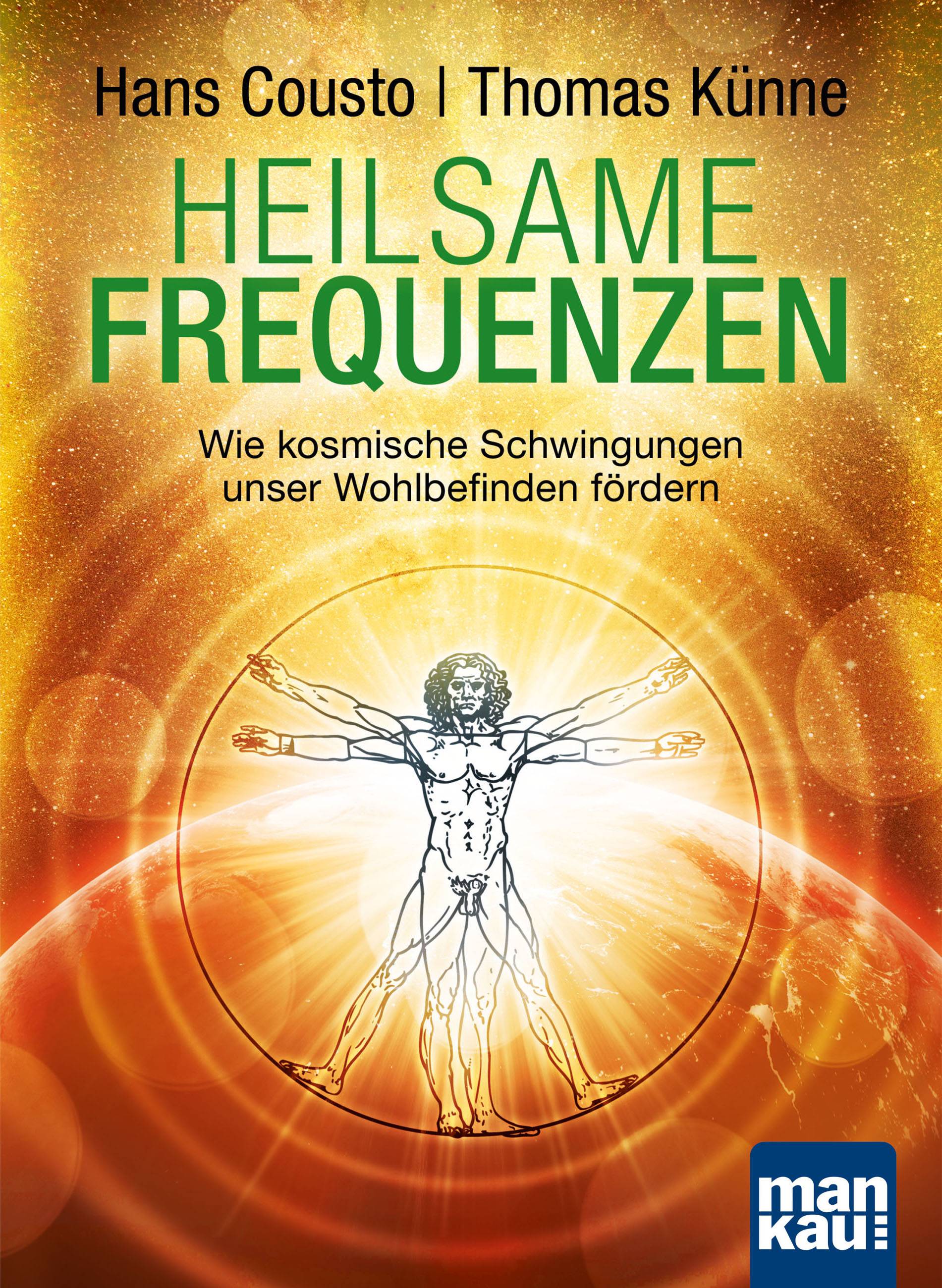 Heilsame Frequenzen Wie kosmische Schwingungen unser Wohlbefinden fördern