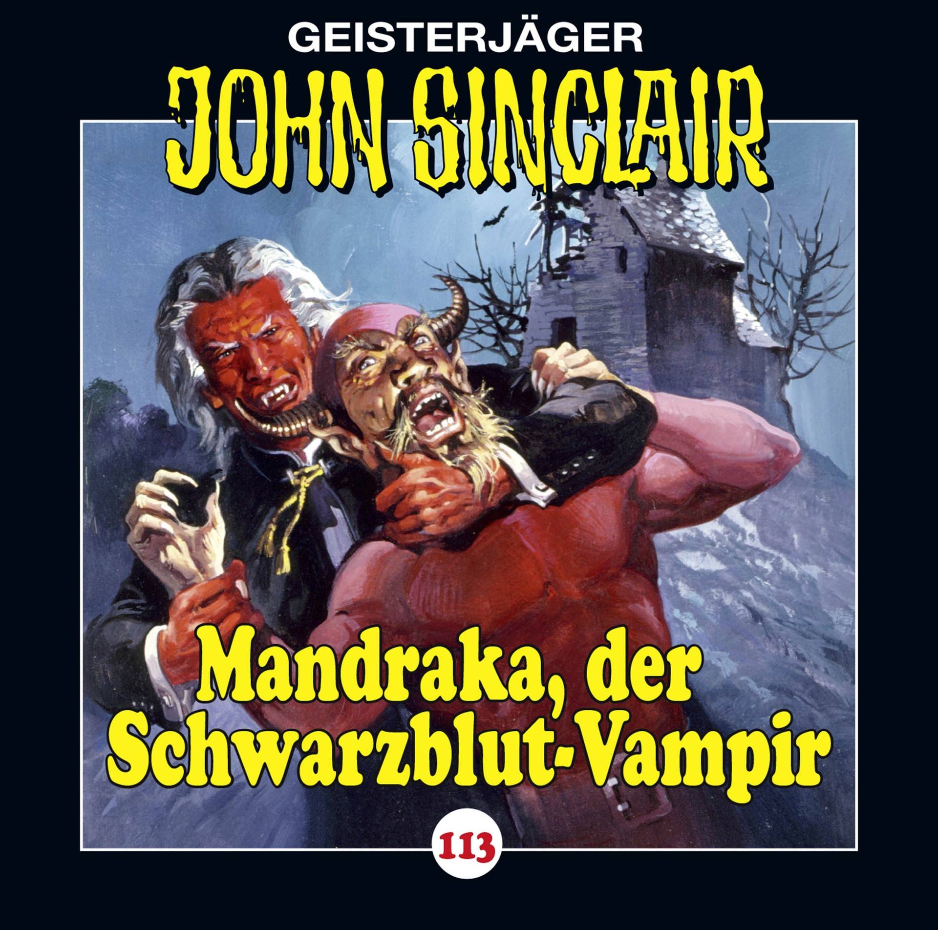 John Sinclair - Folge 113 Mandraka, der Schwarzblut-Vampir. Teil 1 von 4.