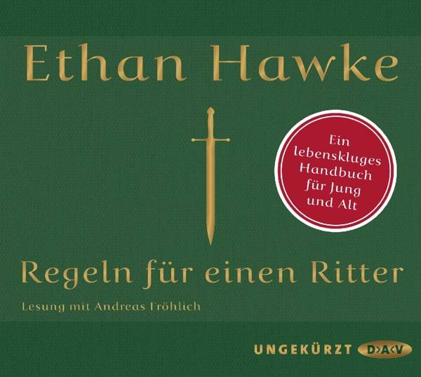 Regeln für einen Ritter, 2 Audio-CDs Ein lebenskluges Handbuch für Jung und Alt. Ungekürzte Lesung