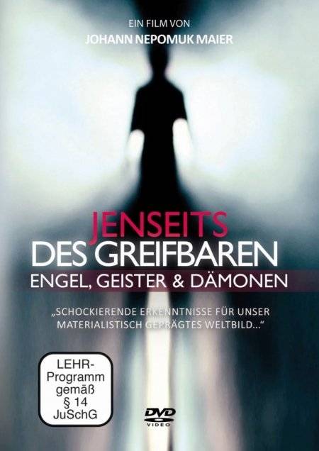 Jenseits des Greifbaren - Engel, Geister und Dämonen Engel, Geister und Dämonen, Regie: Johann Nepumuk Maier, D 2016, LEHR-Programm, 2 DVD-Videos,