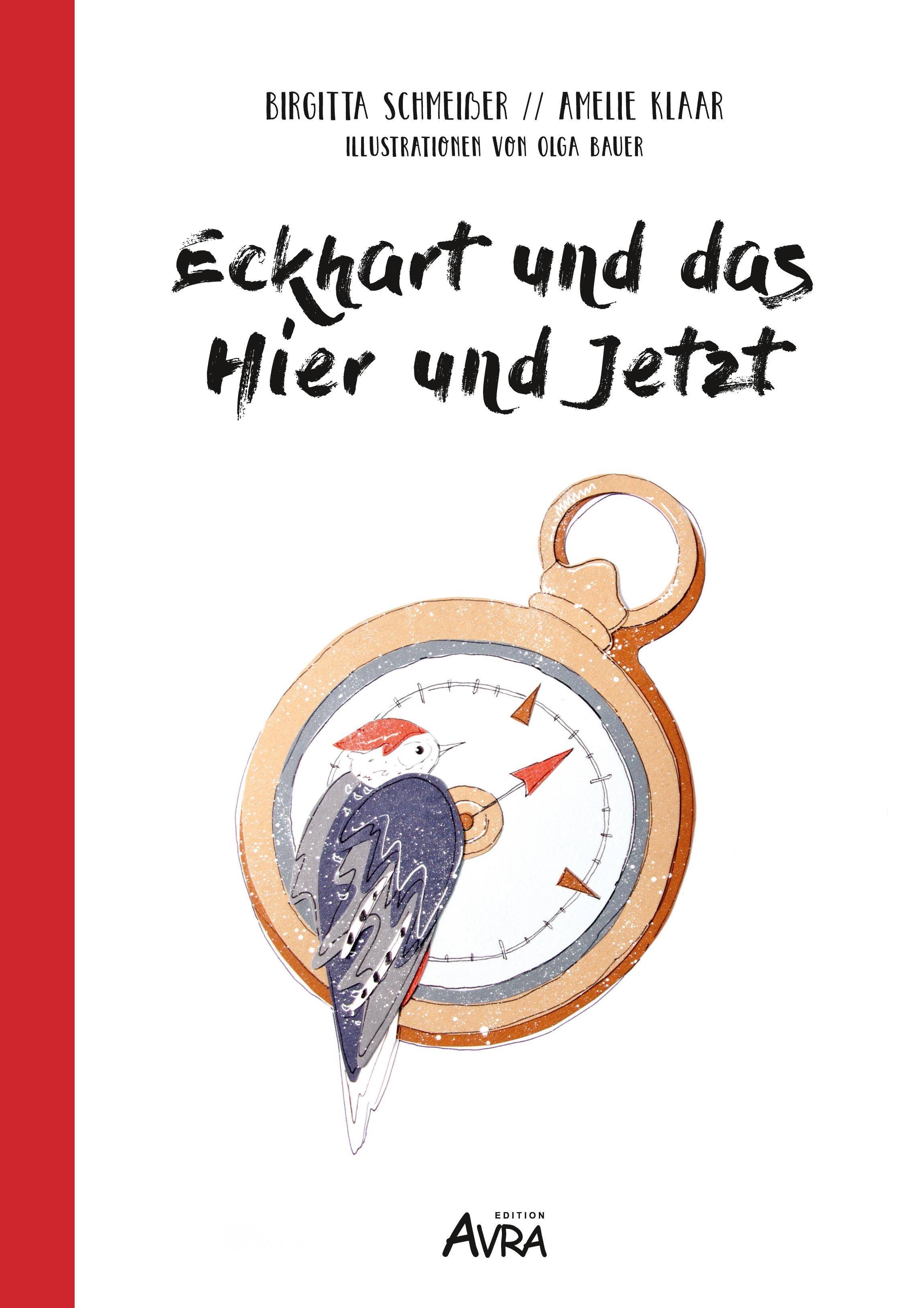 Eckhart und das Hier und Jetzt Kinderbuch (Edition Avra)