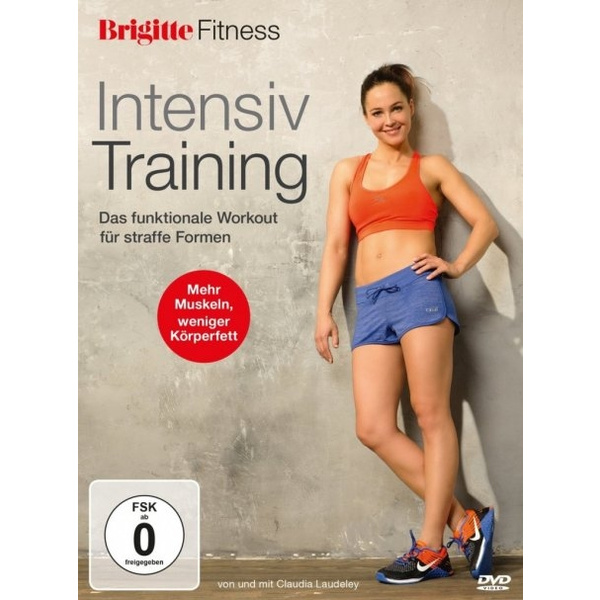 Brigitte Fitness - Intensiv Training Mehr Muskeln weniger Körperfett