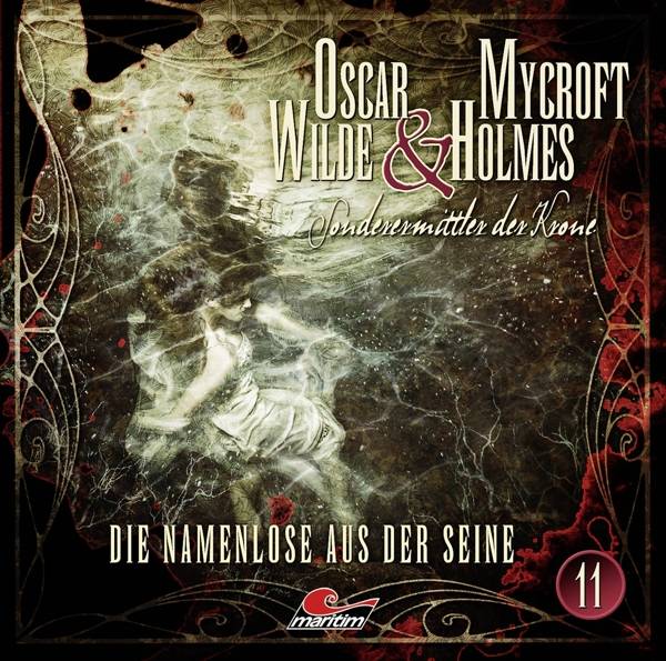 Oscar Wilde & Mycroft Holmes - Folge 11 Die Namenlose aus der Seine.