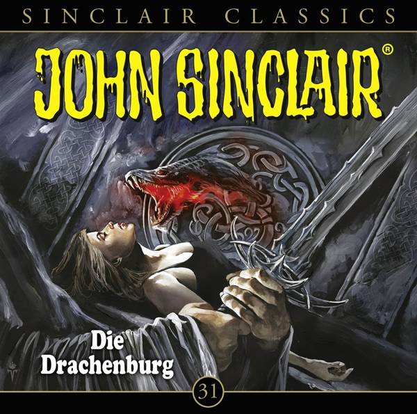 John Sinclair Classics - Folge 31 Die Drachenburg. Hörspiel.