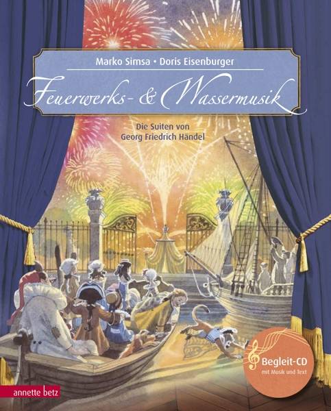Feuerwerks- und Wassermusik Die Suiten von Georg Friedrich Händel