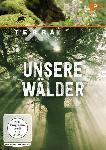 Terra X: Unsere Wälder Regie: Petra Höfer/Freddie Röckenhaus, D 2017, INFO-Programm, DVD-Video, Dt, Terra X