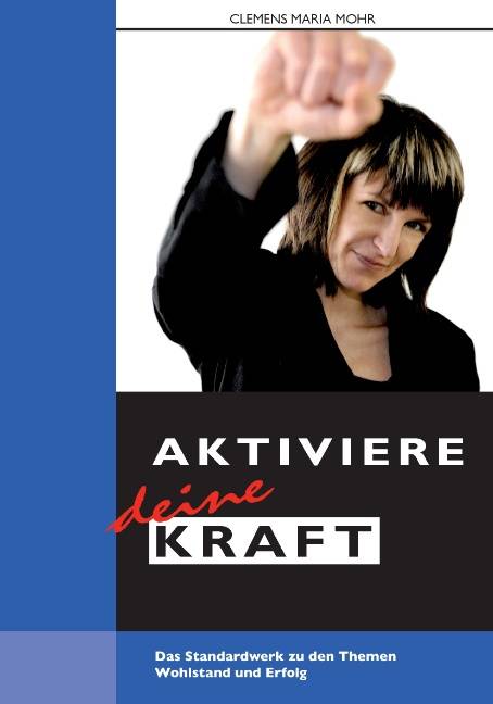 Aktiviere deine Kraft Das Grundlagen-Programm zu Glück und Erfolg