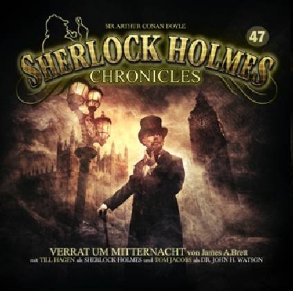 Sherlock Holmes Chronicles - Verrat um Mitternacht, 1 Audio-CD Verrat um Mitternacht, CD, Sherlock Holmes Chronicles 47