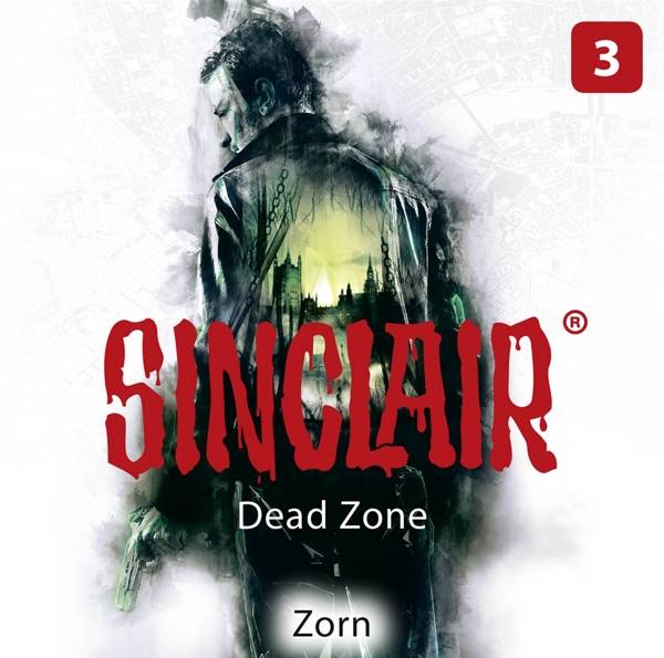 SINCLAIR - Dead Zone: Folge 03 Zorn. (Staffel 1).