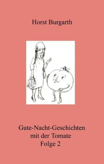 Gute-Nacht-Geschichten mit der Tomate Folge 2 Frieda mit der Mütze