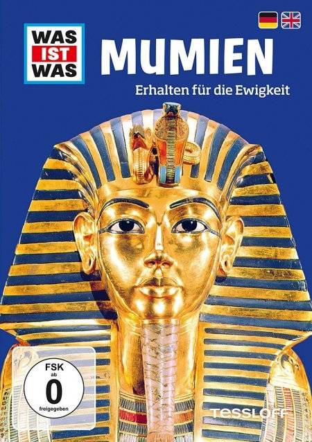 Was ist was Mumien - Erhalten für die Ewigkeit