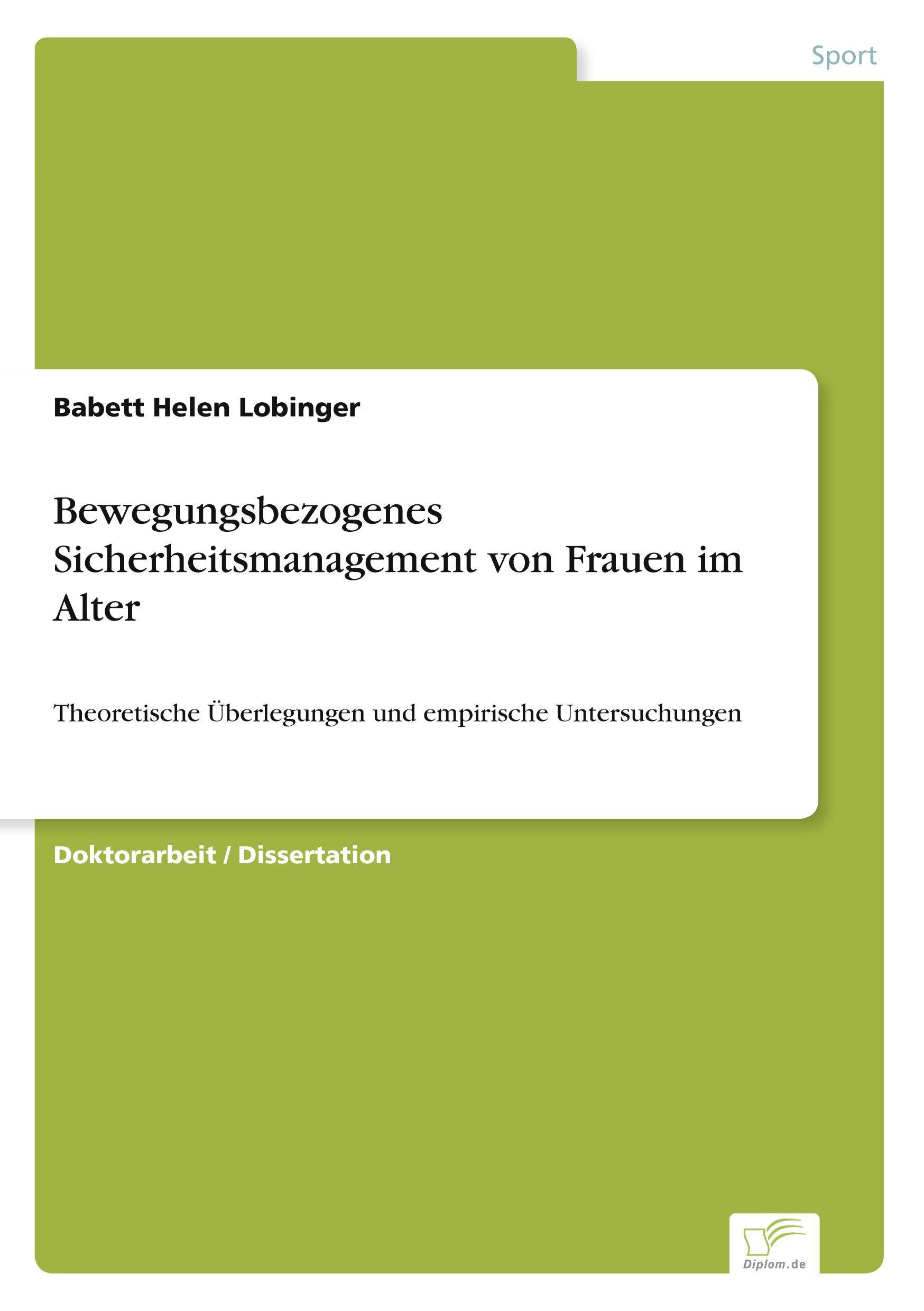 Bewegungsbezogenes Sicherheitsmanagement von Frauen im Alter Theoretische Überlegungen und empirische Untersuchungen