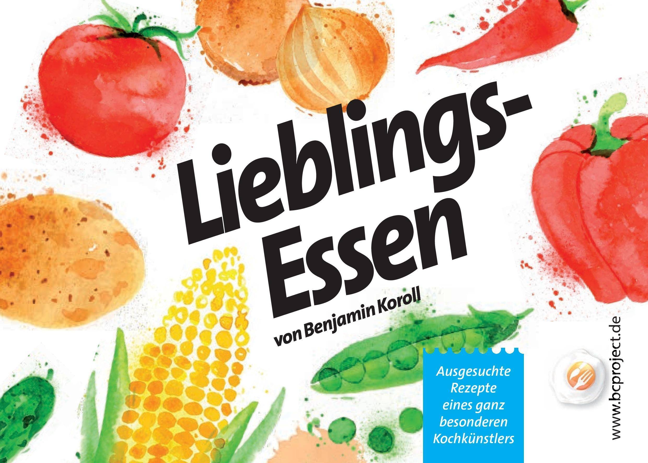 Lieblingsessen Ausgesuchte Rezepte eines ganz besonderen Kochkünstlers