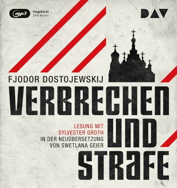 Verbrechen und Strafe, 3 Audio-CD, Ungekürzte Lesung mit Sylvester Groth (3 mp3-CDs), Lesung