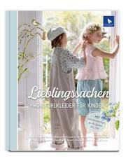 Lieblingssachen Wohlfühlkleidung für Kinder. Mit Schnittmustern