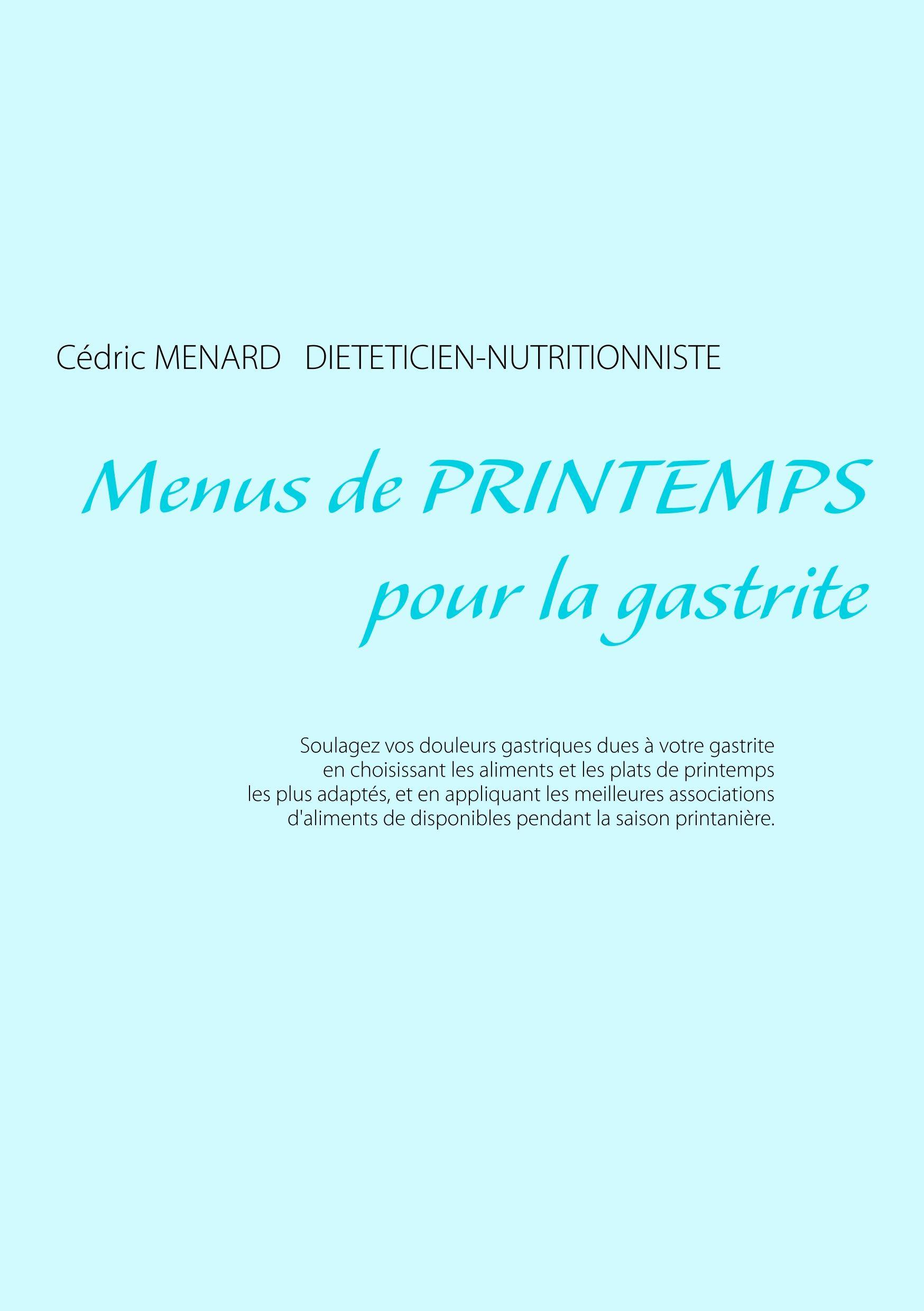 Menus de printemps pour la gastrite Savoir quoi manger, tout simplement..