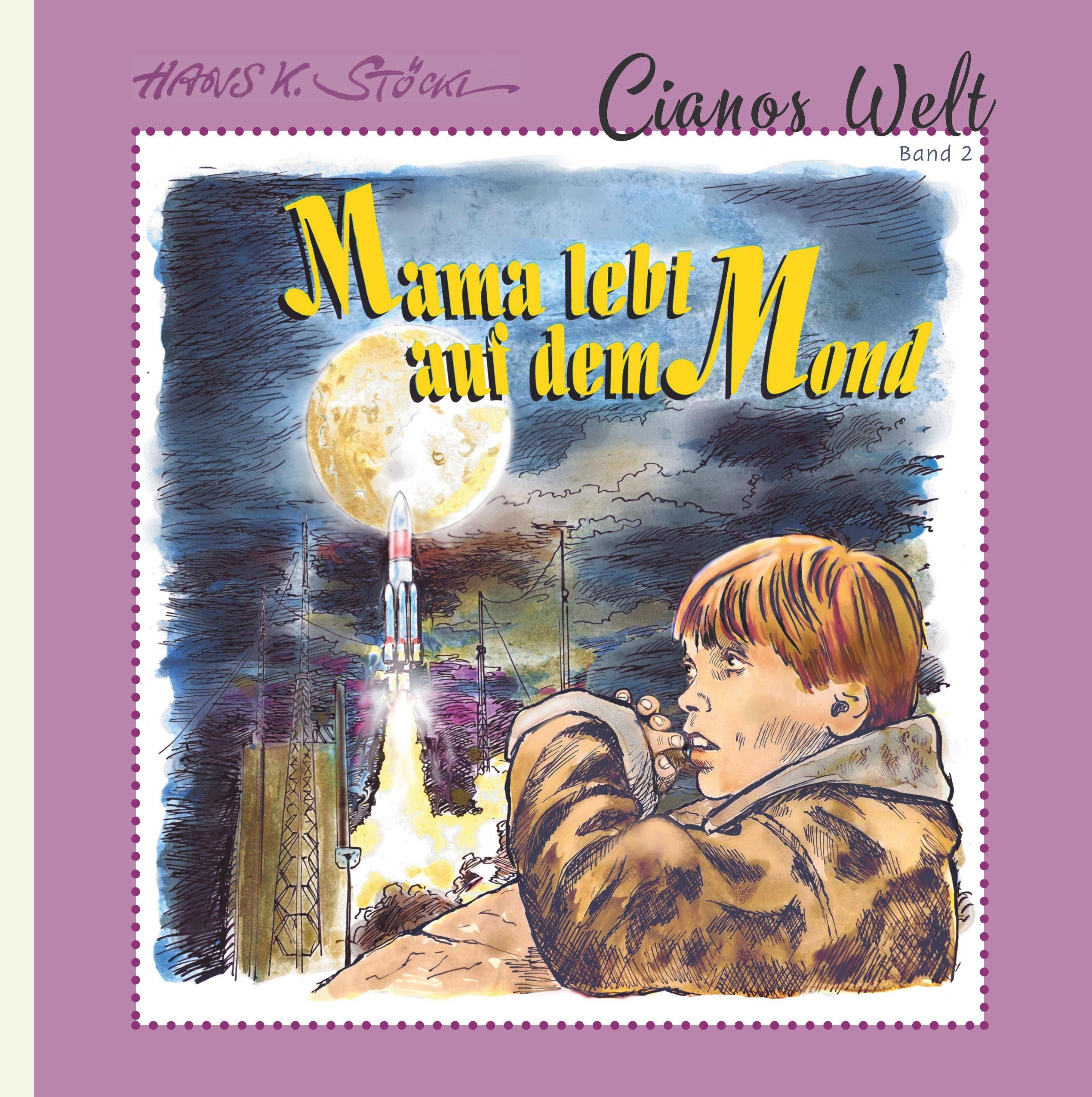 Mama lebt auf dem Mond Cianos Welt 2