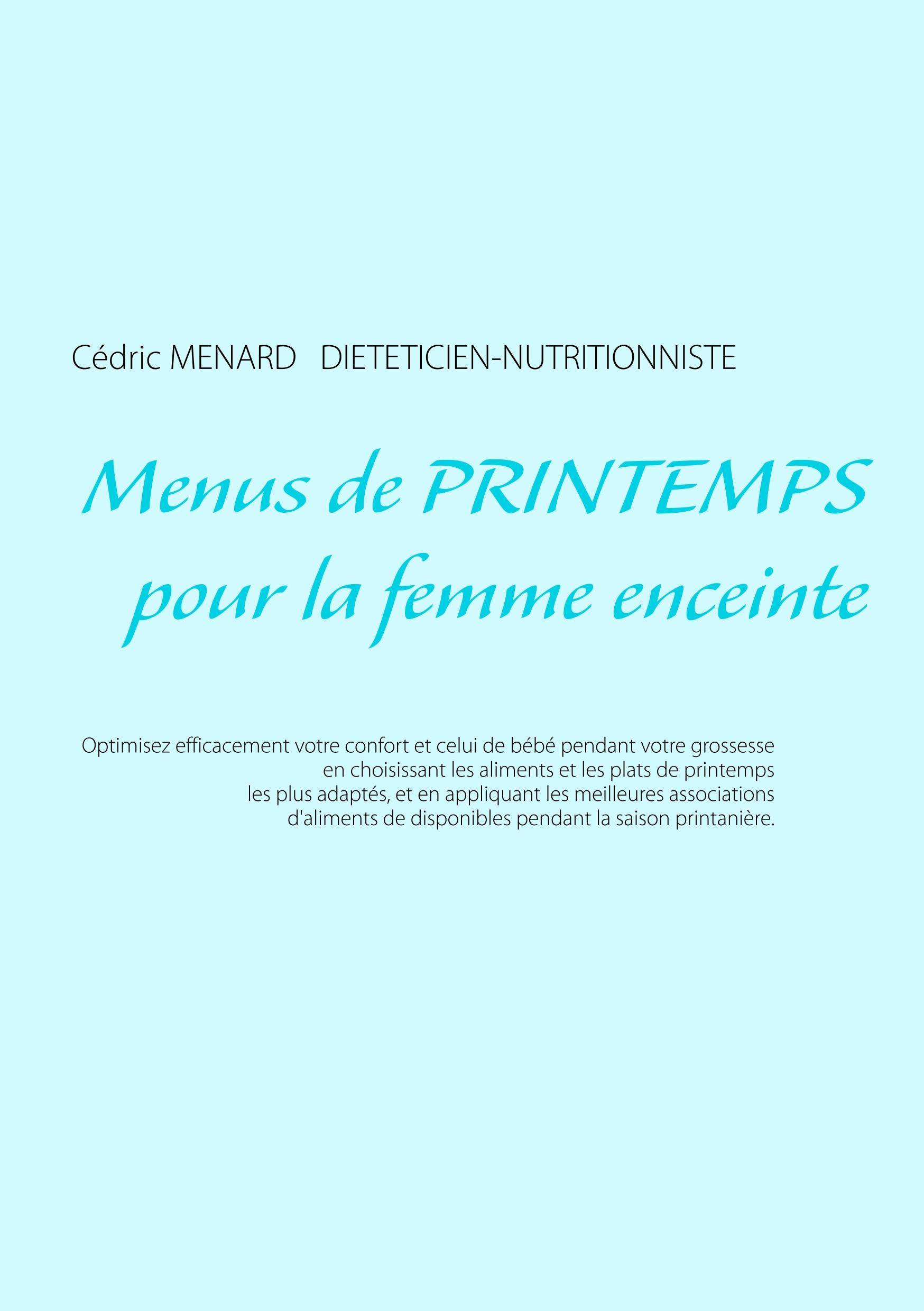 Menus de printemps pour la femme enceinte Savoir quoi manger, tout simplement..
